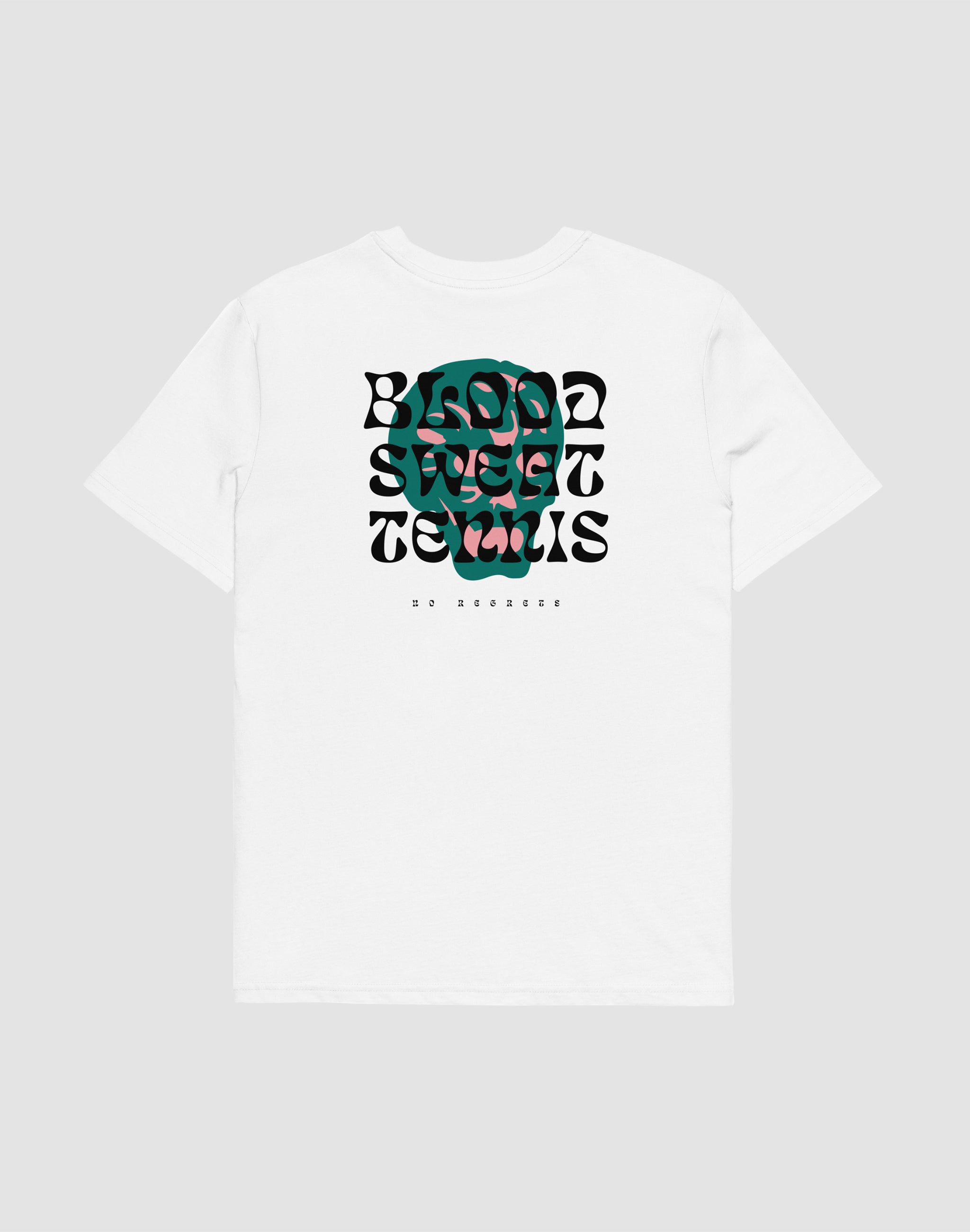 Blood Sweat Tennis no regrets white t-shirt back print — PERAMA Classics
